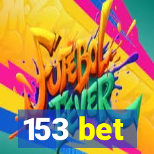 153 bet